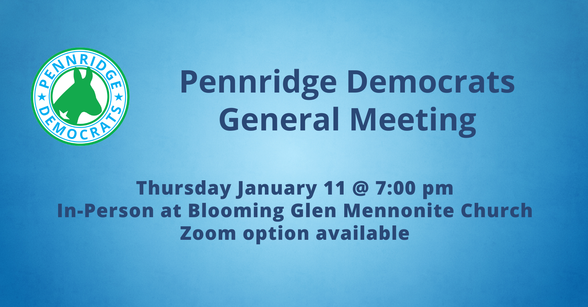 Pennridge Democrats General Meeting - Thursday January 11 at 7:00 pm.
